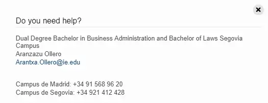 3) On the next page you will have to fill in personal information such as your email address, phone number, address, etc. If you have any questions, you can always click on "My IE Team". This will open a tab with the phone numbers of both campuses, like this: